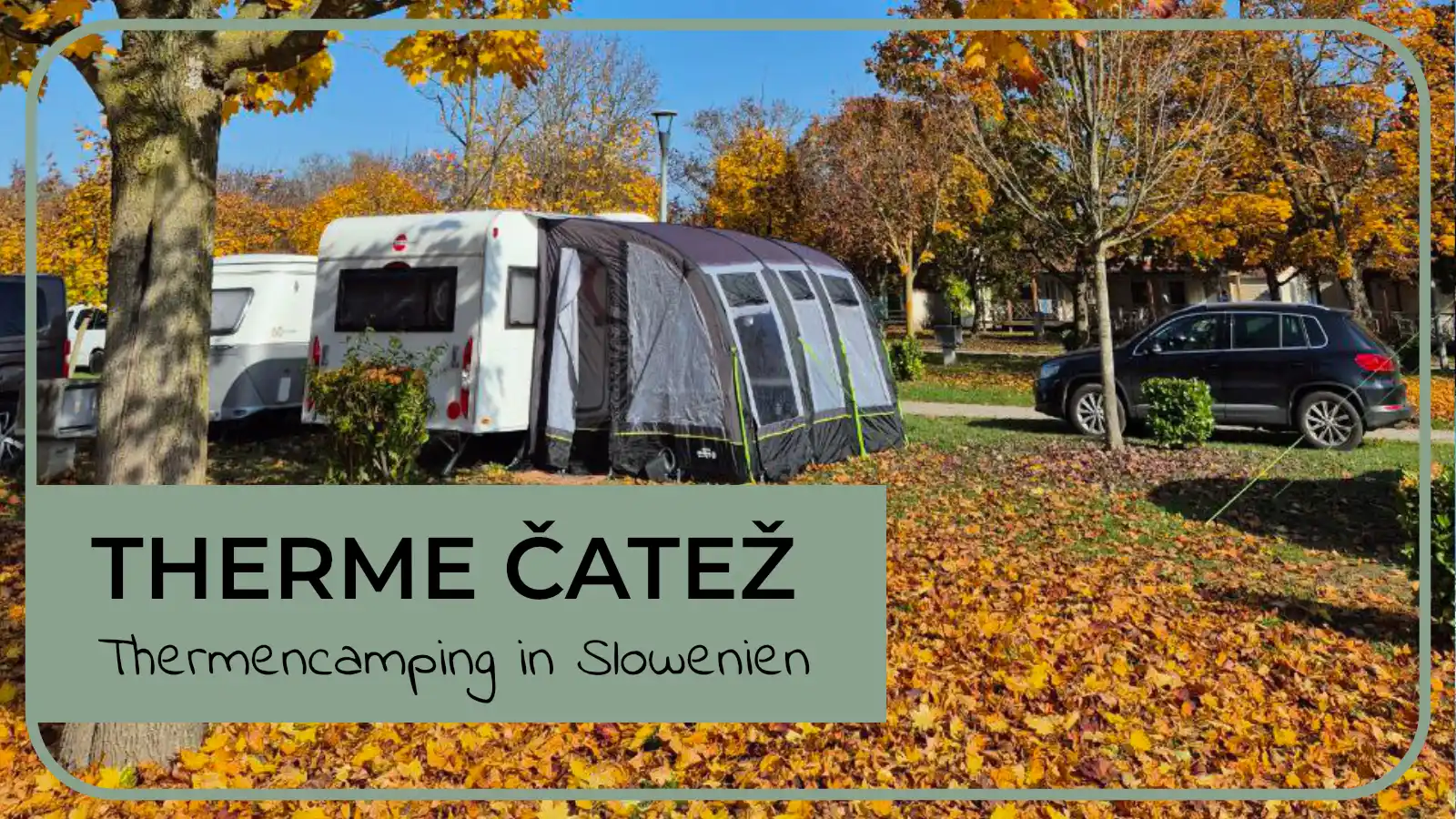 Herbstcamping am Campingplatz der Terme Catez